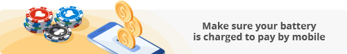 Text reads 'Make sure your battery is charged to pay by mobile' and links to a pay by mobile casino site